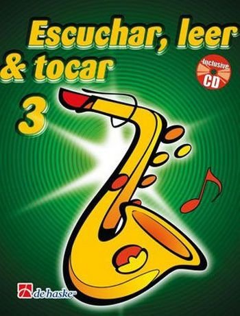 Metodo de Saxofon Alto Escuchar, Leer y Tocar Volumen 3